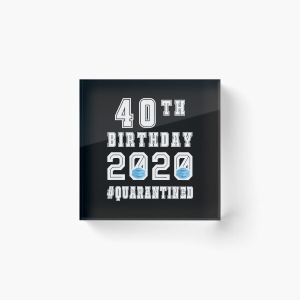 Item preview, Its My 40th Birthday 2020 Quarantined Social Distancing Gifts  designed and sold by AnimaLovers.