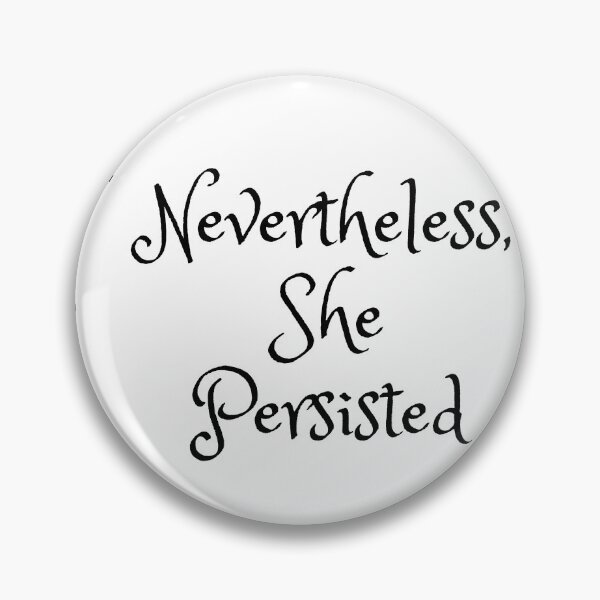 Item preview, Nevertheless, she persisted designed and sold by Zakariya20.