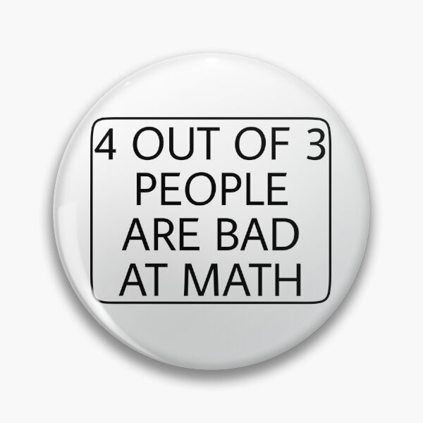 Item preview, 4 out of 3 people struggle with math designed and sold by VENOM-11.