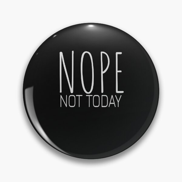 Item preview, Nope Not Today designed and sold by walidsam07.