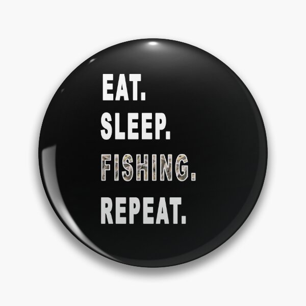 Item preview, Eat. Sleep. Fishing. Repeat.  designed and sold by iamhewho.