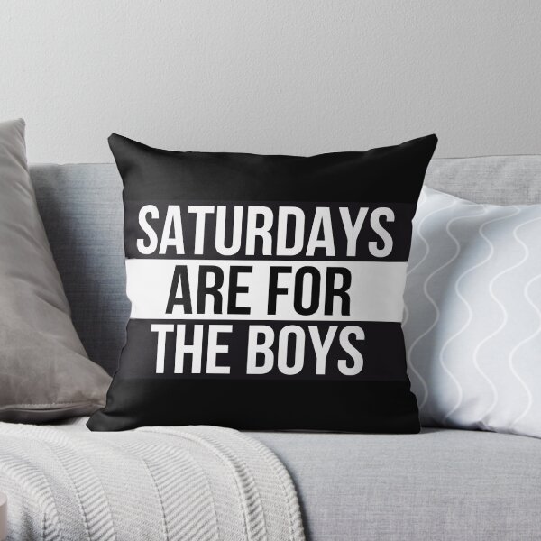 SATURDAYS ARE FOR THE BOYS Throw Pillow