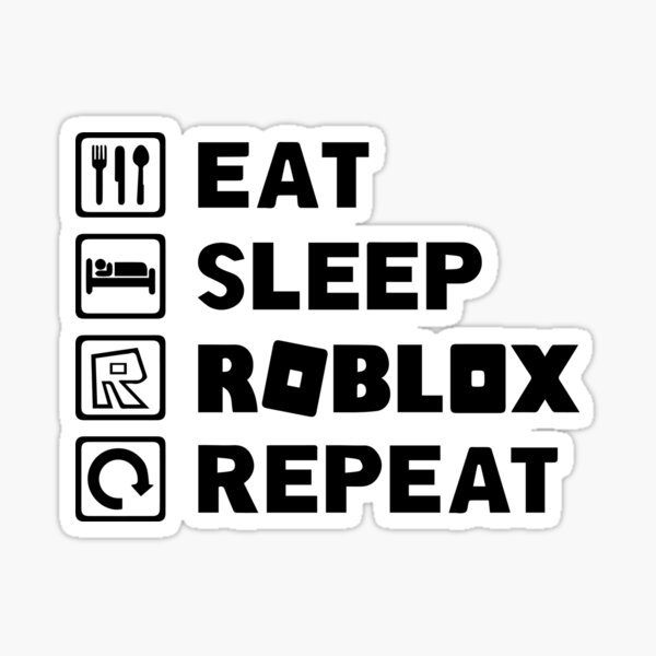 Eat Sleep Roblox Repeat Sticker By Adobestock Redbubble - roblox birthday stickers redbubble