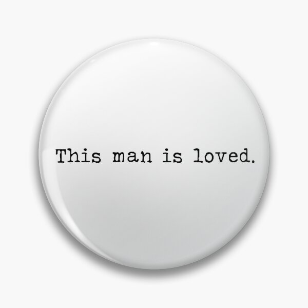 Item preview, This man is loved  designed and sold by KatQat.
