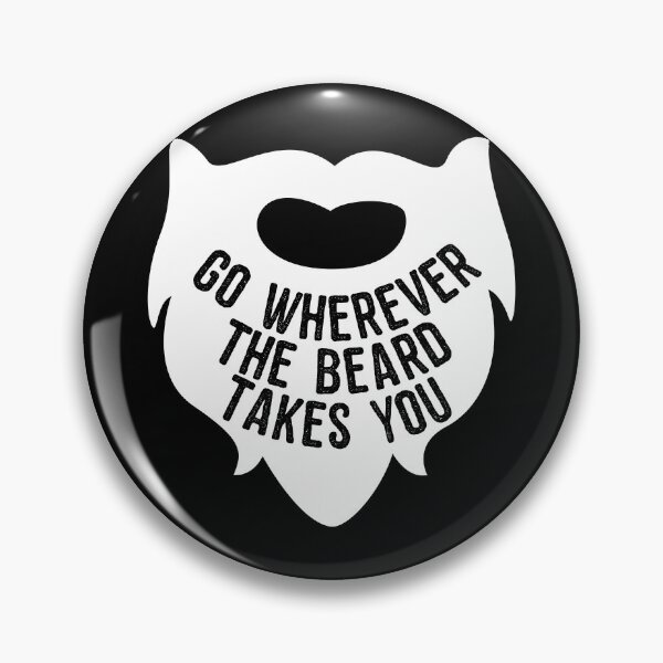 Item preview, Go Wherever The Beard Takes You designed and sold by flippinsg.