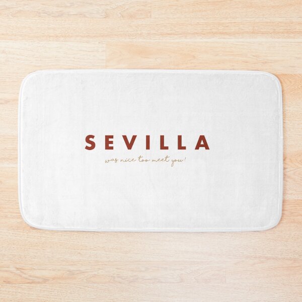 Item preview, SEVILLA WAS NICE TO MEET YOU - SEVILLE - TRAVEL - SPAIN designed and sold by Tropical Blood.