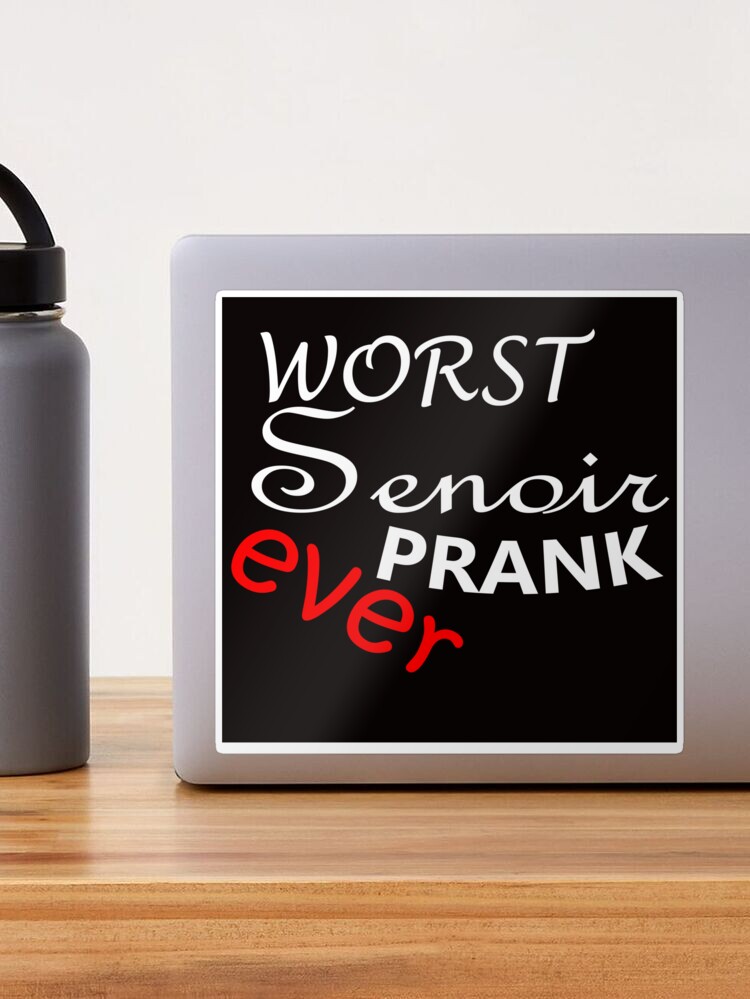 worst prank ever quarantine jokes funny Senior Sticker