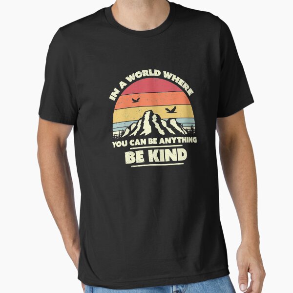 Item preview, Be Kind, Retro In A World Where You Can Be Anything Be Kind Product designed and sold by PackAPunch.