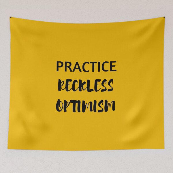 Item preview, PRACTICE RECKLESS OPTIMISM - HAPPINESS QUOTE designed and sold by Inspirationmotivation.