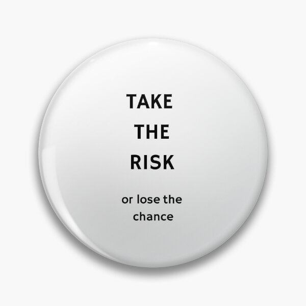 Item preview, TAKE THE RISK - OR LOSE THE CHANCE designed and sold by Inspirationmotivation.