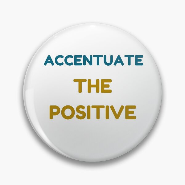 Item preview, ACCENTUATE THE POSITIVE designed and sold by Inspirationmotivation.
