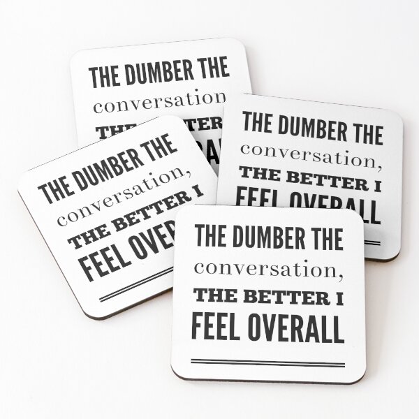 Item preview, The Dumber The Conversation, The Better I Feel Overall designed and sold by OfferHeat.
