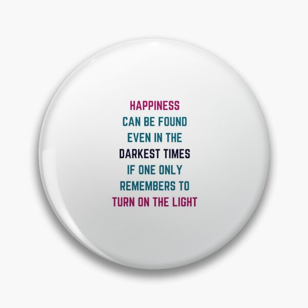 Item preview, Happiness can be found even in the darkest times designed and sold by Inspirationmotivation.