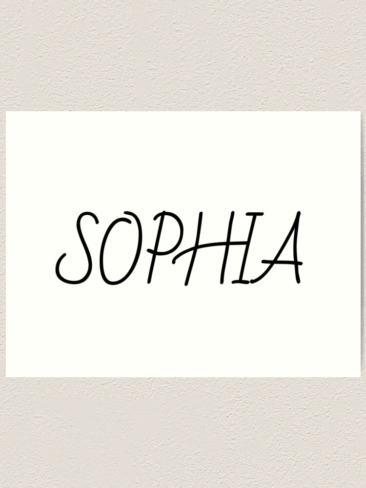 Personalized Name Sophia Art Print By Domnik1 Redbubble