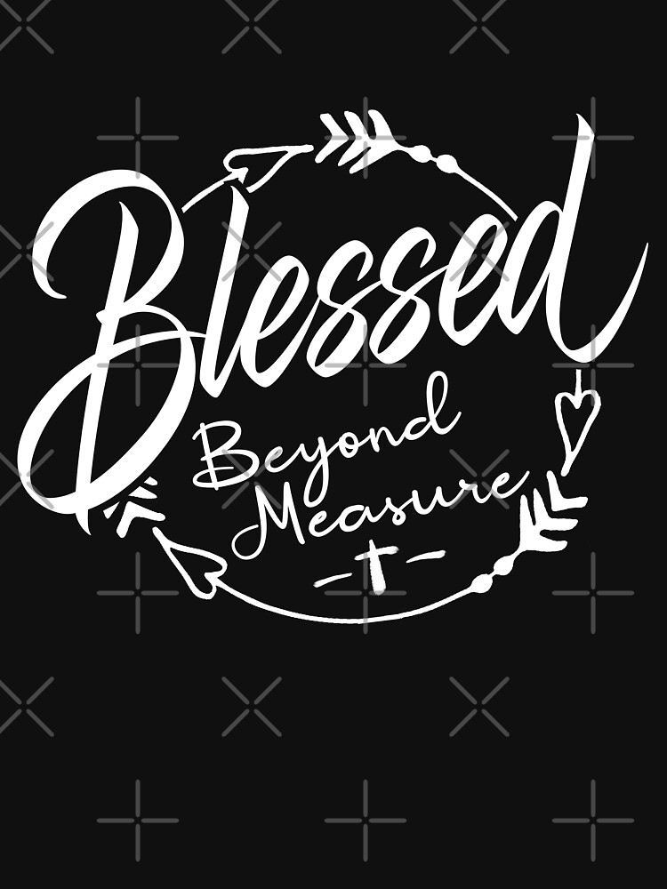 beyond blessed shirt