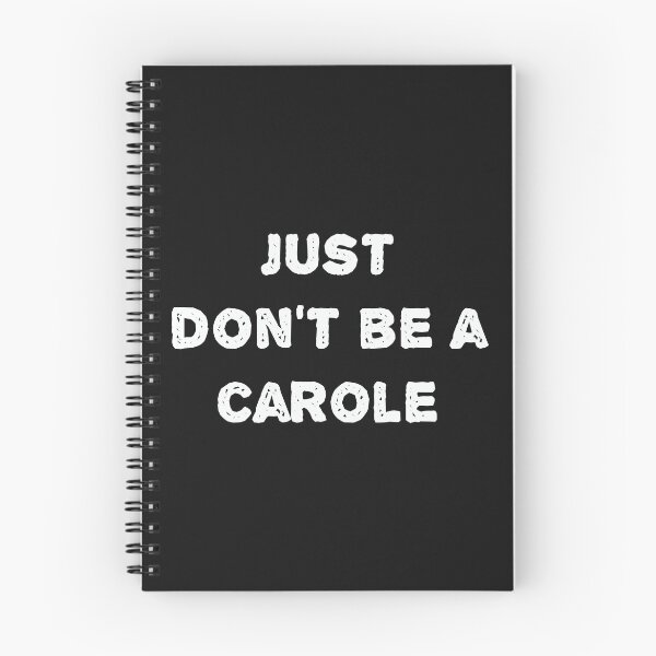 Item preview, JUST DON'T BE A CAROLE designed and sold by amadonms.