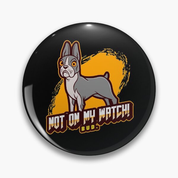 Item preview, NOT ON MY WATCH! BUD 2. designed and sold by FinalCut55.