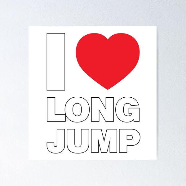 Item preview, I Love Long Jump designed and sold by Thestarrysky.
