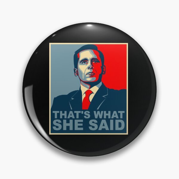 Item preview, Michael Scott That's What She Said designed and sold by groovezero.