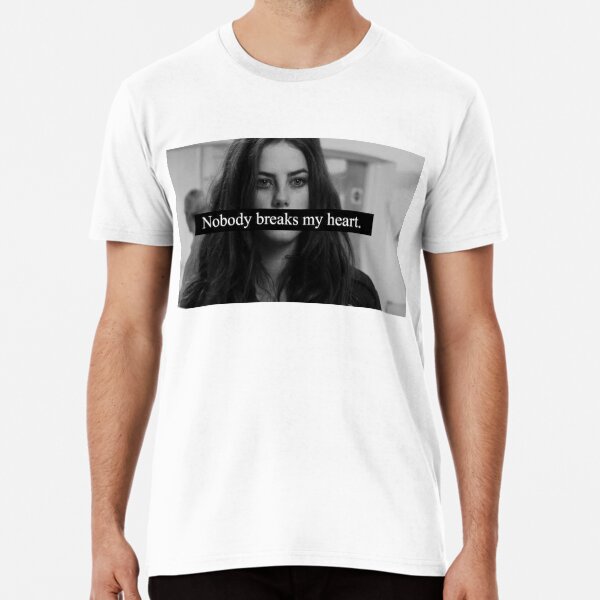 Nobody Breaks My Heart Premium T-Shirt