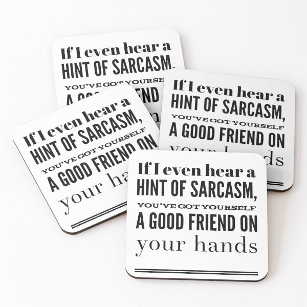 Item preview, If I Even Hear A Hint Of Sarcasm, You've Got Yourself A Good Friend On Your Hands designed and sold by OfferHeat.