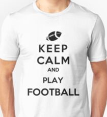 Keep Calm And Play Football Unisex T-Shirt