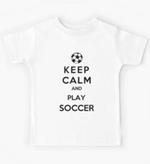 Keep Calm And Play Soccer Kids Tee