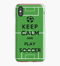 Keep Calm And Play Soccer iPhone Case