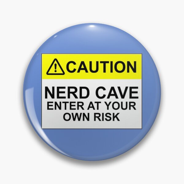 Item preview, CAUTION: NERD CAVE, ENTER AT YOUR OWN RISK designed and sold by Bundjum.