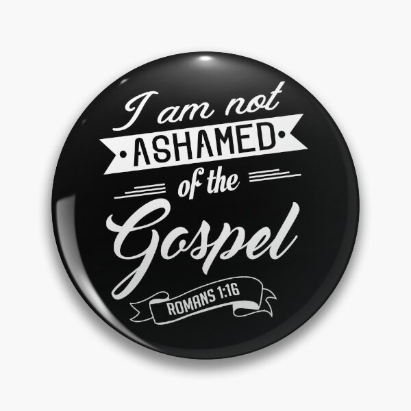 Item preview, Bible Verse I am not ashamed of the gospel Romans 1:16 designed and sold by KA DESIGNS.
