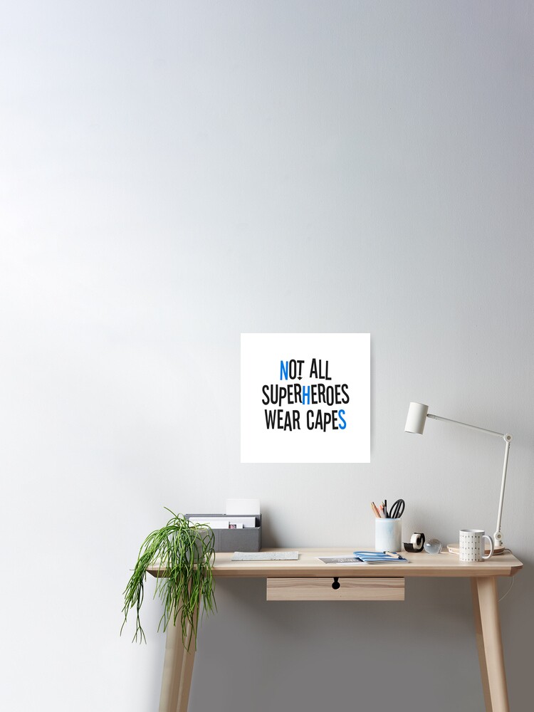 NHS - Not all superheroes wear capes Poster by srturk