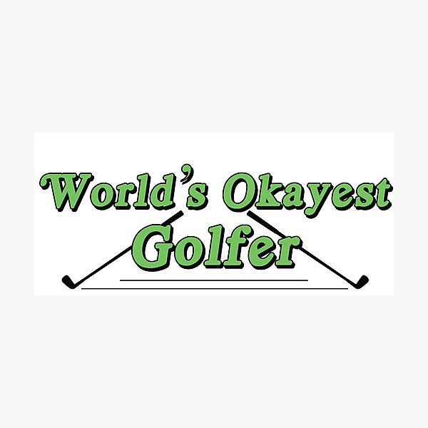 Item preview, World's Okayest Golfer designed and sold by MeganHickson.