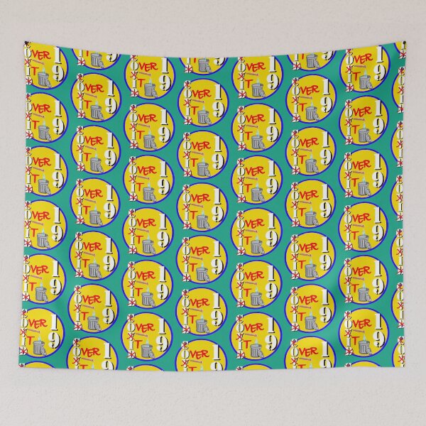 Item preview, COVID 19: Over It designed and sold by Barney Goodbrake.