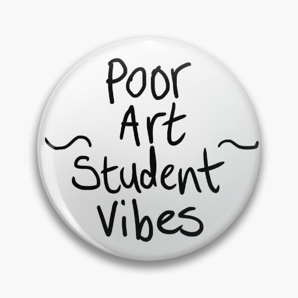 Item preview, -Poor Art Student Vibes- designed and sold by Matt Xander Ledger.