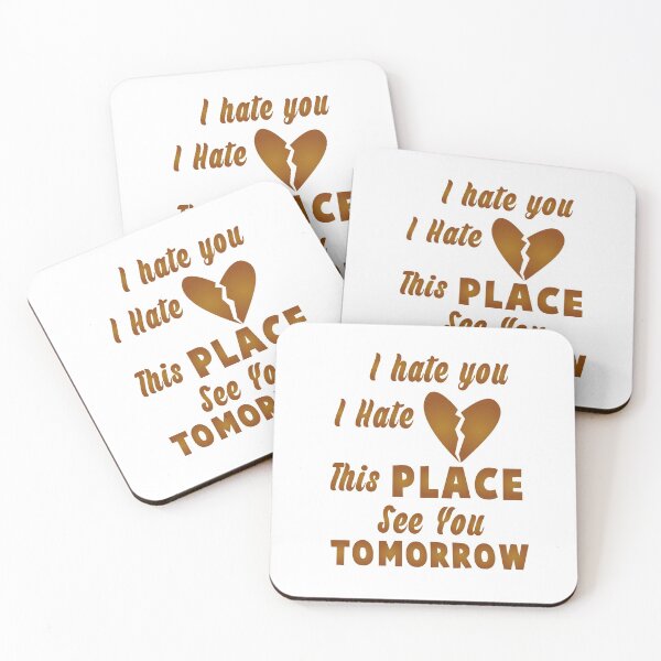 Item preview,  I Hate This Place See You Tomorrow  designed and sold by Mr-tach.