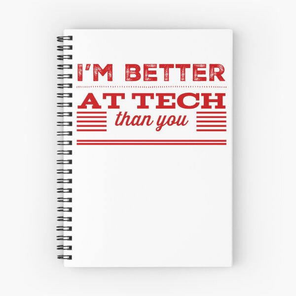 Item preview, I'm Better At Tech Than You designed and sold by OfferHeat.