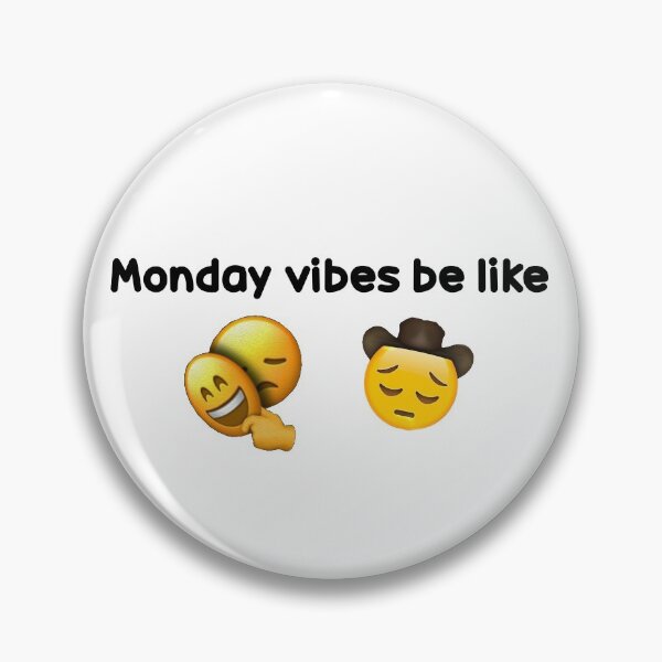 Item preview, Monday Vibes Be Like :( designed and sold by Matt Xander Ledger.
