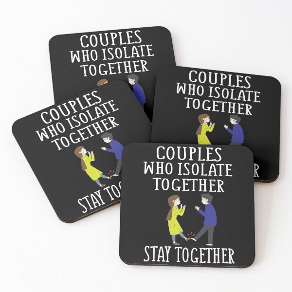 Item preview, Couples Who isolate Together Stay Together designed and sold by Merch By ika.