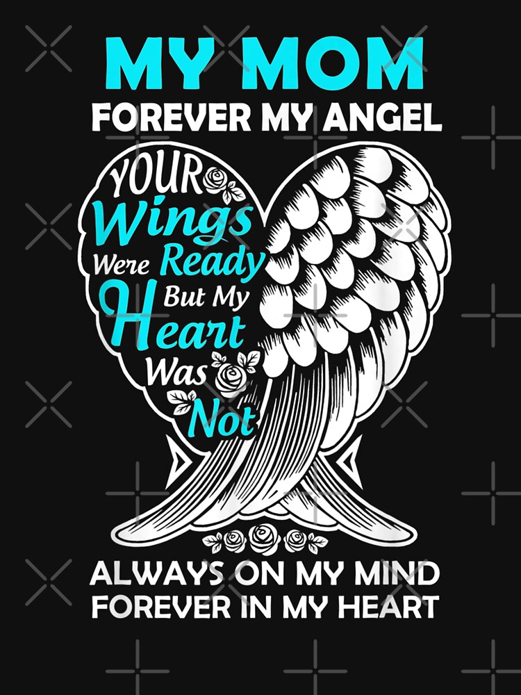 Momma In Heaven Forever My Angel - In Memory T Shirt Momma In Heaven Forever My Angel - In Memory T Shirt
