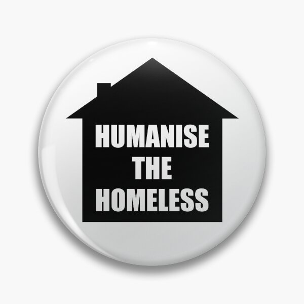 Item preview, Humanise The Homeless designed and sold by Picket Club.