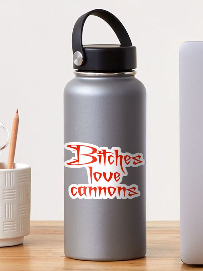 Bitches Love Cannons Sticker By Junvn06 Redbubble - basic bitches on roblox