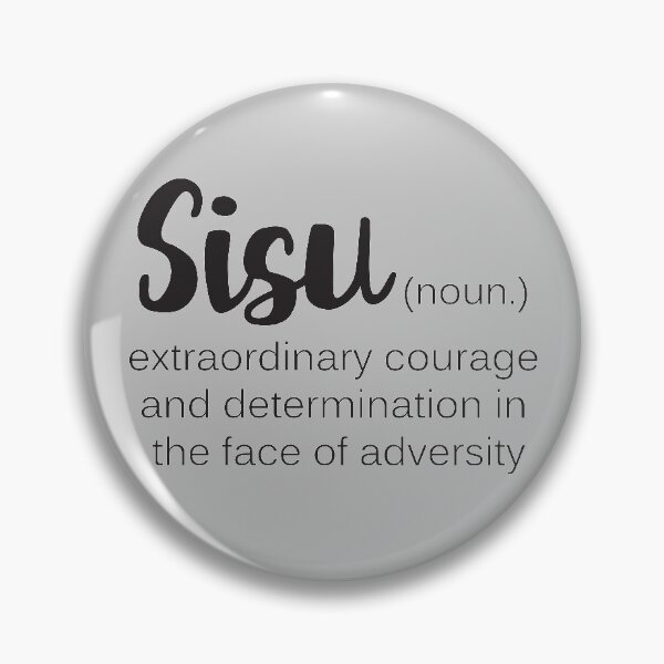 Item preview, Sisu Word Definition Courage Determination designed and sold by Kit Cronk.