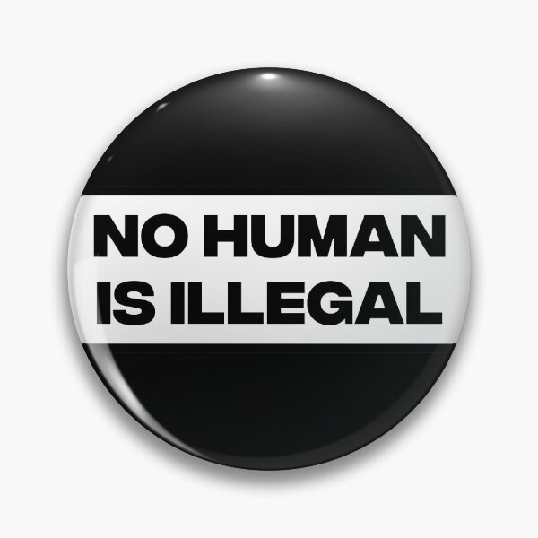 Item preview, No Human Is Illegal designed and sold by Picket Club.