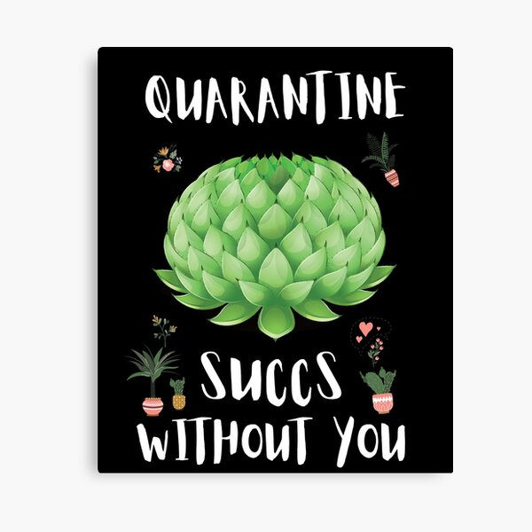 Item preview, Quarantine Succs Without You designed and sold by Merch By ika.