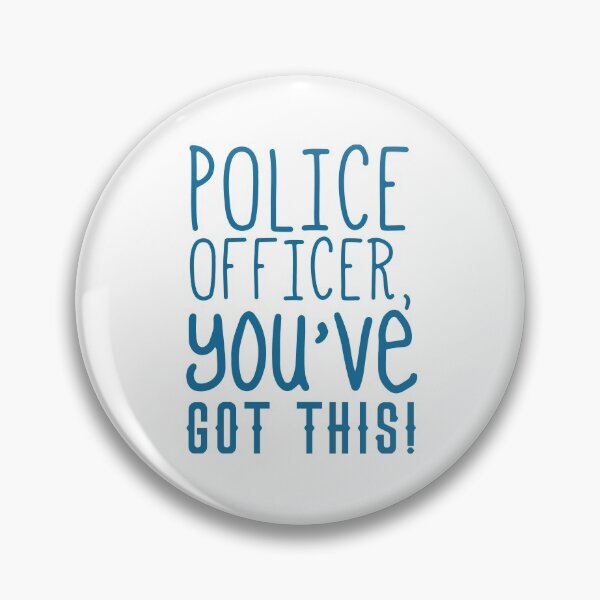 Item preview, Police officer You've got this! designed and sold by jazzydevil.