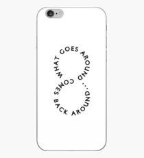What goes around, comes around... iPhone Case