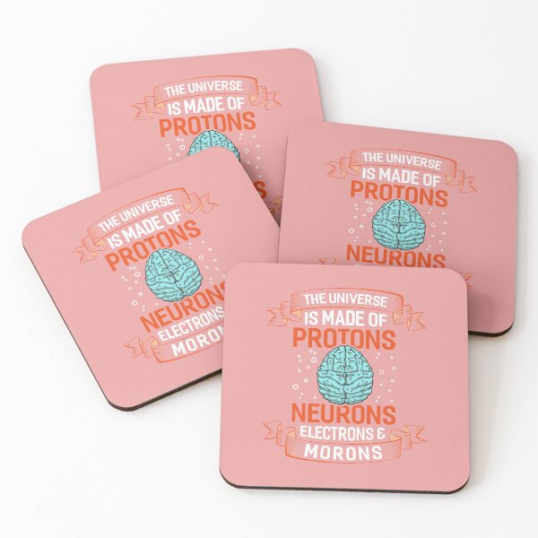 Item preview, The Universe Is Made Of Protons Neurons Electrons And Morons designed and sold by fantasyy.