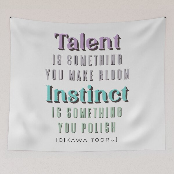 Item preview, Talent is something you make bloom, Instinct is something you polish designed and sold by teeworthy.