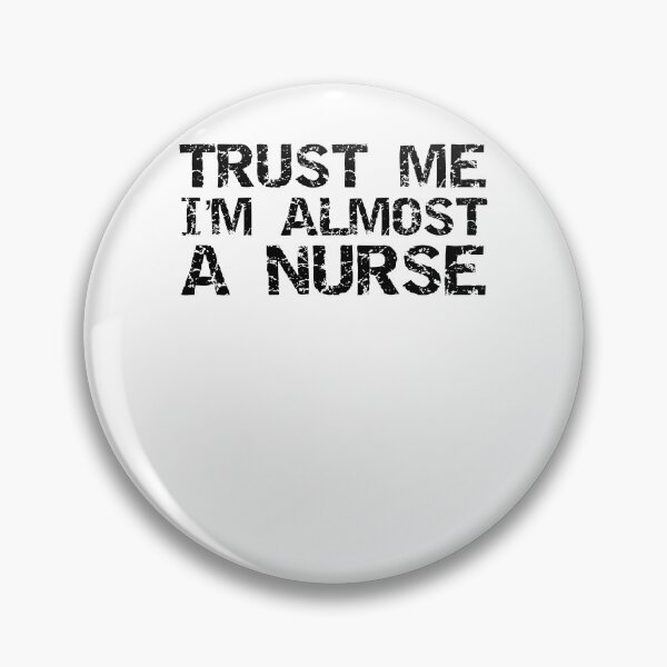 Artikelvorschau, Trust Me I'm Almost a Nurse Nursing School Gift entworfen und verkauft von TNDesignStudio.