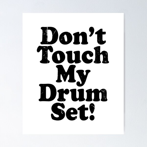Item preview, Don't Touch My Drum Set (Funny Quote - Vintage Retro Distressed Style - Drummer) designed and sold by SassyClassyMe.